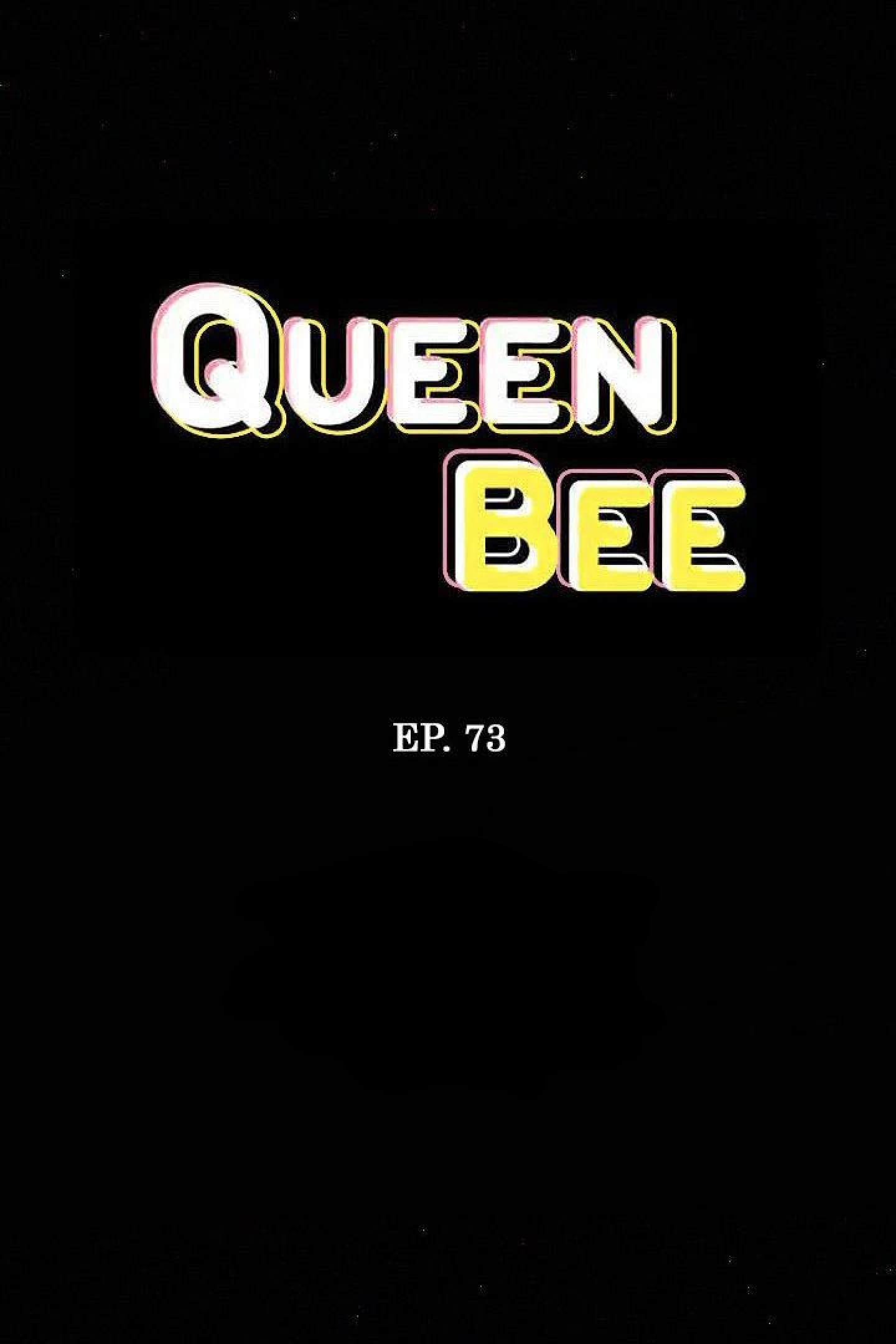 Queen Bee CHAP 73